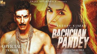 Bachchan Pandey  Official Concept Trailer  Akshay Kumar Kriti Sanon Farhad Samjhi  Arshad Warsi [upl. by Rois]