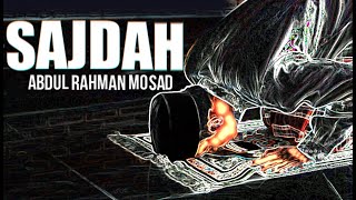 As  Sajdah by Abdul Rahman Mosad [upl. by Anailil704]