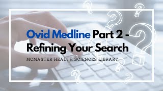 OVID Medline Part 2  Refining Your Search [upl. by Gewirtz]