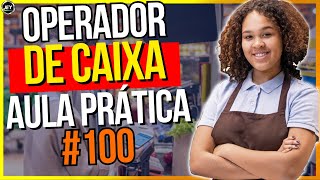 CURSO de OPERADOR de CAIXA 2 Aulas COMPLETAS PASSO a PASSO [upl. by Pulcheria421]