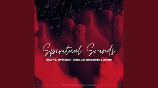 Krispy K amp Yuppe  Spiritual Sounds Official Audio feat TitoM 20 Worldwide amp Lwamii  Amapiano [upl. by Tavish]