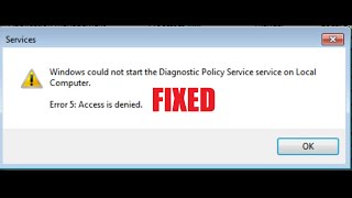 FIXED  Windows Could Not Start the Diagnostic Policy Service Error 5 Access is Denied [upl. by Vergne]