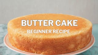 Easy and fluffy Butter Cake  A Beginner Recipe [upl. by Ozen]