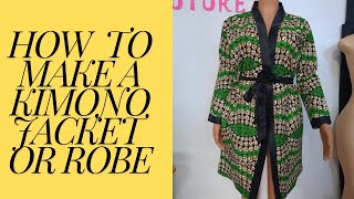 HOW TO MAKE A KIMONO JACKET OR ROBE [upl. by Nasus]