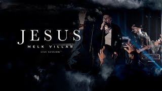 Jesus  Melk Villar  Live Session [upl. by Kerstin]