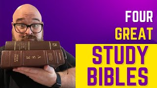 Four Great Study Bibles [upl. by Liponis]