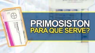 Para que serve o PRIMOSISTON  Bula simples [upl. by Fitalludba]