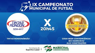 MUNICIPAL DE FUTSAL  Tintas Rondon  Bisão x Good Beer  Bio Hannusch  ALW Construções  SEMIFINAL [upl. by Thomsen759]