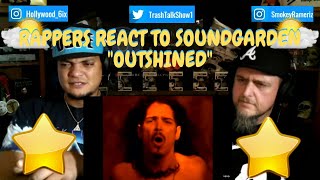 Rappers React To Soundgarden quotOutshinedquot [upl. by Roybn]