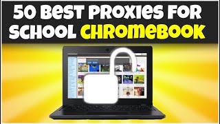 50 BEST WEBSITE UNBLOCKERS FOR SCHOOL CHROMEBOOK [upl. by Arrac308]