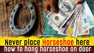 Horseshoe for Good luck Money Health and prosperity  how to hang horseshoe on door  Vastu Shastr [upl. by Amlev]