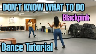 BLACKPINK  Dont Know What To Do DANCE TUTORIAL PT1 [upl. by Tehr148]