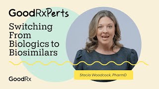 Switching From Biologics to Biosimilars 4 Tips for Talking to Your Doctor  GoodRx [upl. by Torray]