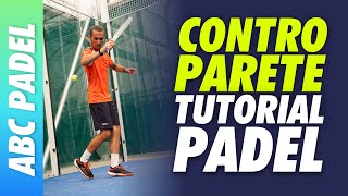 La CONTROPARETE  TECNICA e COLPI SPECIALI 🎾 Tutorial PADEL ITALIANO con MAESTRO NAZIONALE 🇮🇹 [upl. by Leira874]