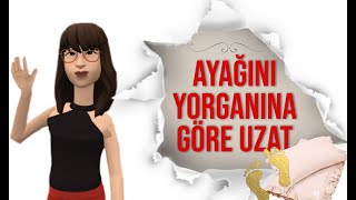 quotAyağını Yorganına Göre Uzatquot Atasözü ve Hikayesi Atasözleri Deyimler [upl. by Jelks228]