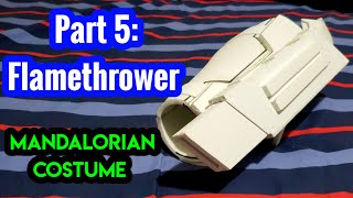 Mandalorian Costume Tutorial  PART 5  Flamethrower [upl. by Nylleoj]