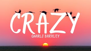 Gnarls Barkley  Crazy Lyrics [upl. by Michi]