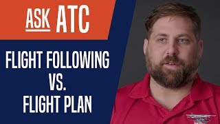 Ask ATC Flight Following vs Flight Plan [upl. by Felicidad]