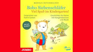 Markus Osterwalder Bobo Siebenschläfer Viel Spaß im Kindergarten  Hörbuch [upl. by Asilanna]