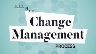 5 Steps in the Change Management Process  Business Explained [upl. by Lorne236]