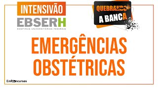 Emergências Obstétricas para Concursos de Enfermagem  Quebrando a Banca [upl. by Yedoc]