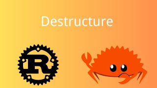 Rust  Destructure  Tutorial 072 [upl. by Enaile]