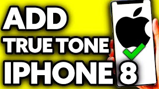 How To Add True Tone in iPhone 8 Plus 2024 [upl. by Normak423]