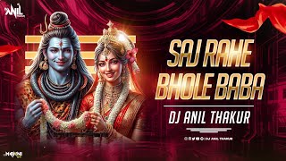 Saj Rahe Bhole Baba Remix Dj Anil Thakur Lakhbir Singh Lakkha  Shivratri special Shiv Bhajan Mix [upl. by Warp146]