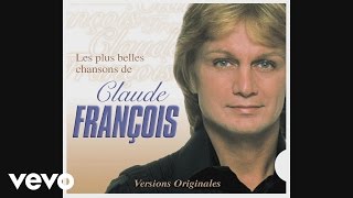 Claude François  Chanson populaire Audio [upl. by Calvinna]