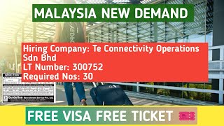 Malaysia new demandHiring Company Te Connectivity Operations Sdn Bhd Required Nos 30 [upl. by Kolosick316]