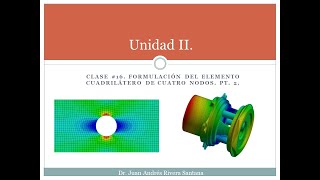 Clase 16 Formulación del elemento cuadrilátero de cuatro nodos Pt II Matriz de rigidez local [upl. by Salokcin]