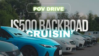 Backroad Cruisin’ w Friends  POV Drive  Lexus IS500 [upl. by Aisiat]