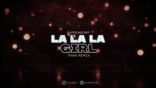 Paffendorf  La La La Girl XANO REMIX 2024 [upl. by Megdal]