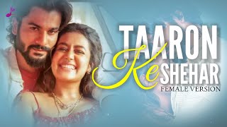 Taaron Ke Shehar Lyrics Subhalaxmi Dash  Neha K  Aa Chal Le Chale Tumhe Taaron Ke Sheher Mein [upl. by Aniretake]