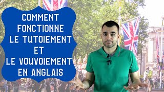 Comment fonctionne le tutoiement et le vouvoiement en anglais [upl. by Sinclair]