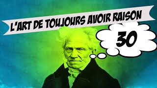 Stratagème 30  L’art de toujours avoir raison  Arthur Schopenhauer [upl. by Erminie479]