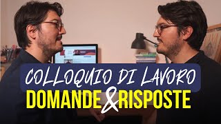 COLLOQUIO di LAVORO Domande e Risposte [upl. by Yxor]