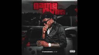 Yungeen Ace  Game Over AUDIO [upl. by Anuska]