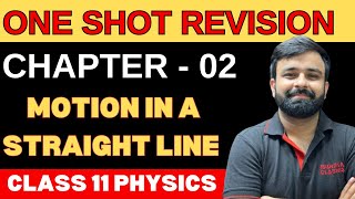 One Shot Revision Motion in a Straight Line Chapter  02 Class 11th PHYSICS Full Chapter in 1 Video [upl. by Ahsak230]