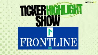 Ticker Highlight Show Frontline Plc Ticker FRO [upl. by Ahselet]