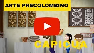 Arte precolombino  Clases de artes para niños  Capicúa [upl. by Elraet]