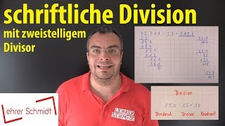 schriftliche Division mit zweistelligem Divisor  Lehrerschmidt  einfach erklärt [upl. by Abigail492]