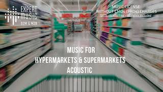 Music for supermarkets hypermarkets – Acoustic [upl. by Mohl]