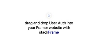 Drag and drop User Auth into your Framer website with stackFrame Components [upl. by Babb95]