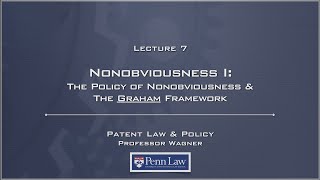 Lecture 07  Nonobviousness 1 [upl. by Niveg]