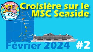 Croisière MSC SeaSide Caraïbes Février 2024 Part2 [upl. by Jarv876]