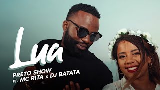 Lua  Preto Show ft Mc Rita x Dj Batata [upl. by Yeltneb408]