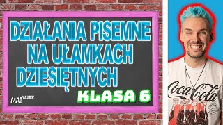 DZIAŁANIA PISEMNE NA UŁAMKACH DZIESIĘTNYCH [upl. by Yaner]