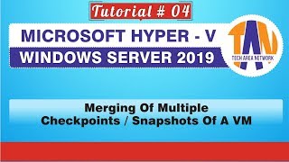 Merge HyperV Checkpoints or Snapshots  Windows Server 2019 HYPER V TUTORIAL 04 [upl. by Dorice642]