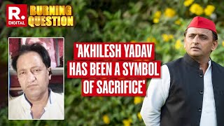 Akhilesh Yadav a Symbol of Sacrifice Says SP Spokesperson Bhuvan Bhaskar  Burning Question [upl. by Bascio]